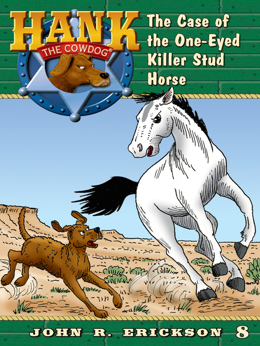 Title details for The Case of the One-Eyed Killer Stud Horse by John R. Erickson - Available